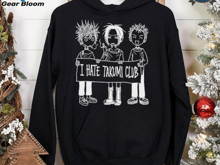 I Hate Takumi Club T shirts