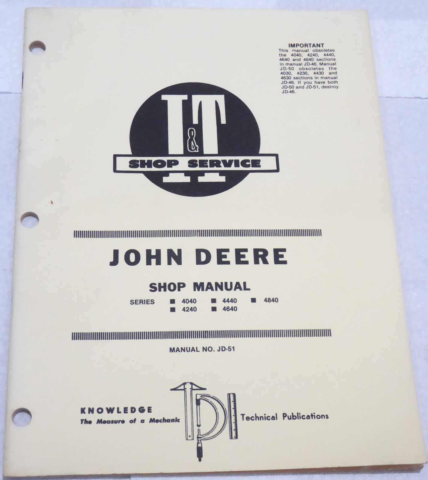 John Deere I&T Shop Manual JD-51 Models 4040, 4240, 4440, 4640, 4840