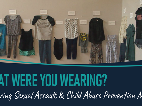 Honoring Sexual Assault Awareness & Child Abuse Prevention Month