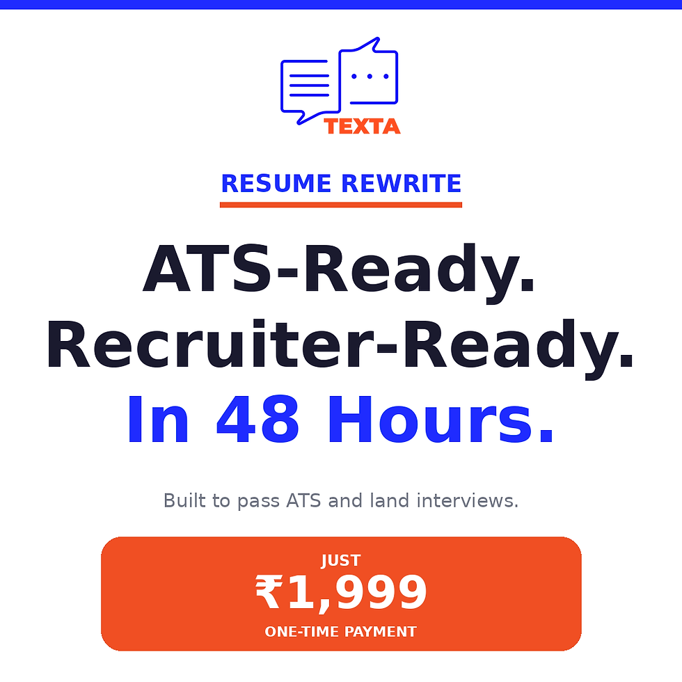 Texta Resume Rewrite — ATS-optimised CV writing for Indian job seekers. ₹1,999. Delivered in 48 hours.