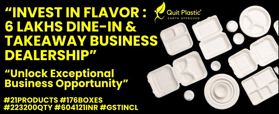 Start Eco-Friendly Dine-in and Takeaway Food Packaging Disposable Business with 6 Lakhs Investment in India
