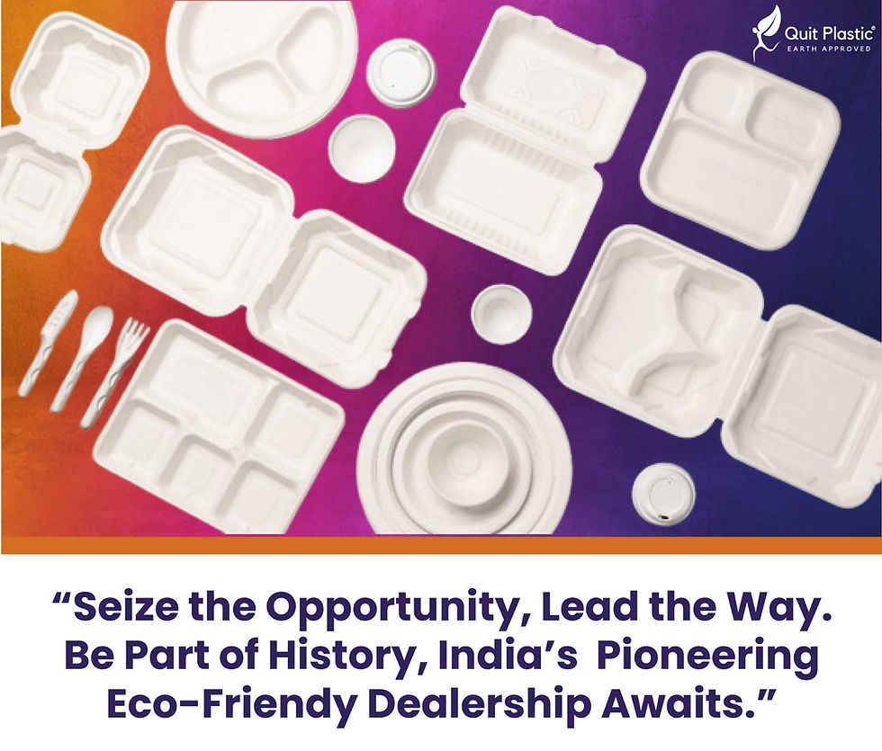 Eco-Friendly Business Dealership by Quit Plastic: Explore opportunities to invest in sustainable sugarcane bagasse disposable