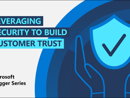 Leveraging security to build customer trust