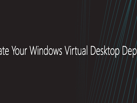 Accelerate Your Windows Virtual Desktop Deployment