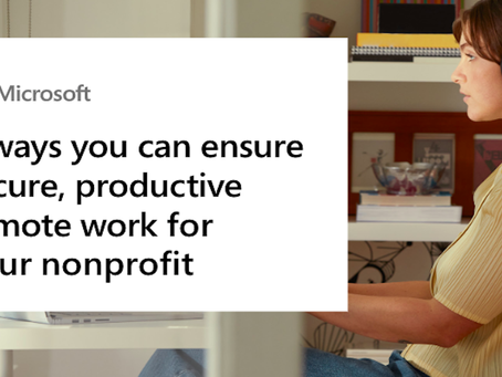 3 ways you can ensure secure, productive remote work for your nonprofit