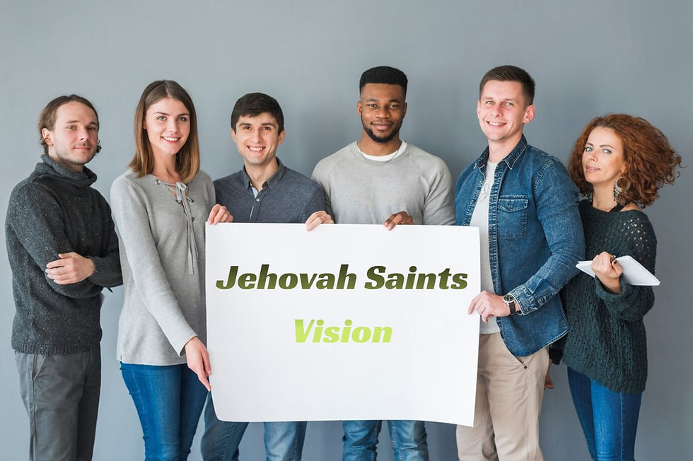 Jehovah Saints Vision