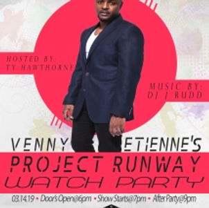 Venny Etienne’s Project Runway Watch Party 3.14.19
