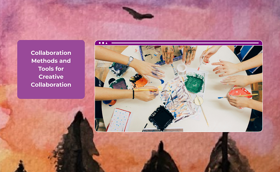 Photo of crafts of paint and paper with hands covered in paint while holding paintbrushes with background illustration and text on the left, Collaboration Methods and Tools for Creative Collaboration.