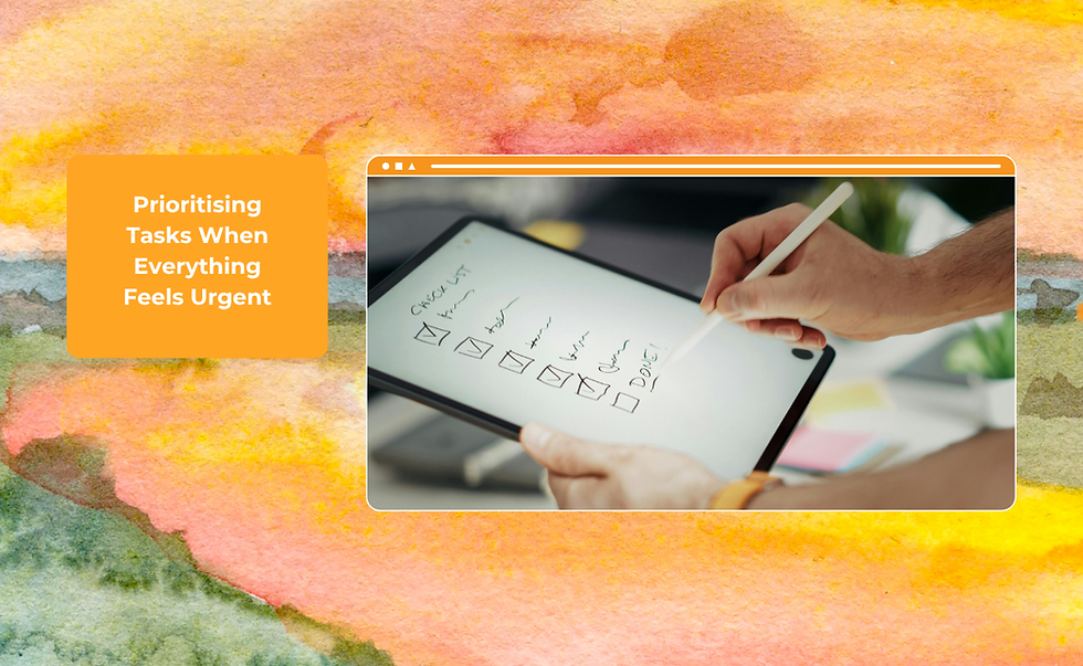 Photo with background illustration. Photo: A table with a list of checked boxes. Text: Prioritising Tasks When Everything Feels Urgent