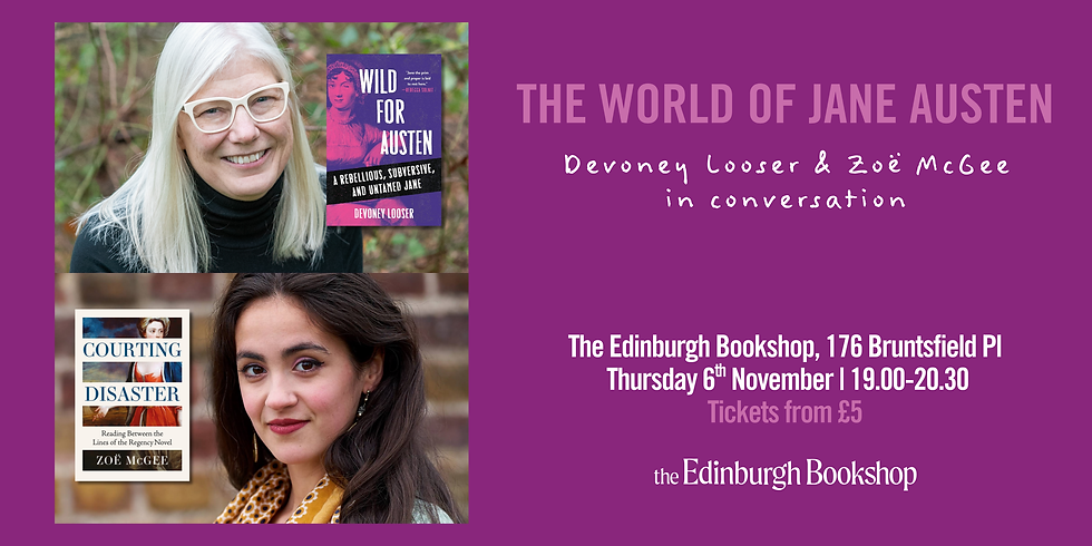 The World of Jane Austen: Devoney Looser & Zoë McGee in conversation