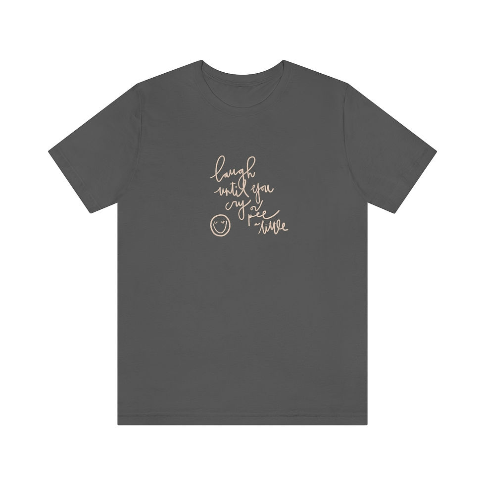 Thumbnail: Unisex Laugh Until... Jersey Short Sleeve Tee