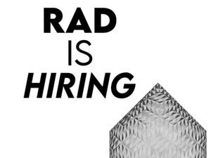 RAD is hiring