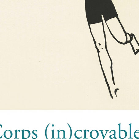 Corps (in) croyables
