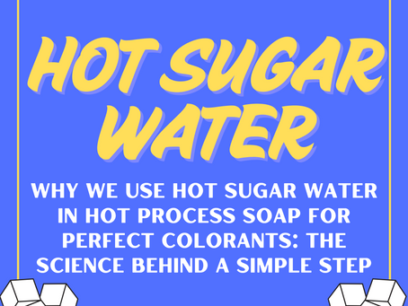 How to Make Your Colorants POP in Hot Process: The Science Behind a Simple Step