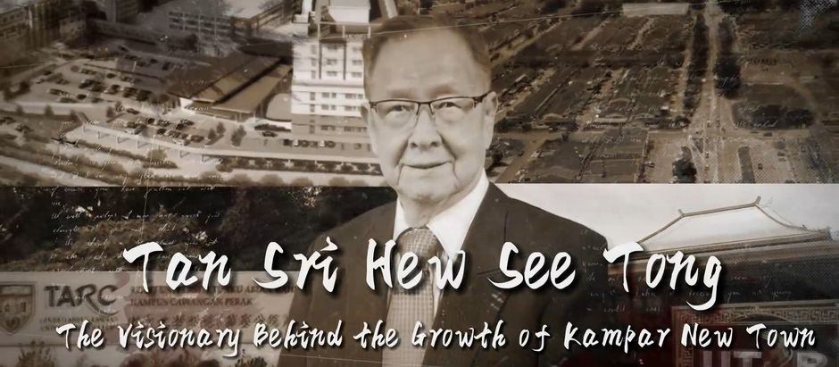Tan Sri Hew See Tong: The Visionary Behind the Growth of Kampar New Town