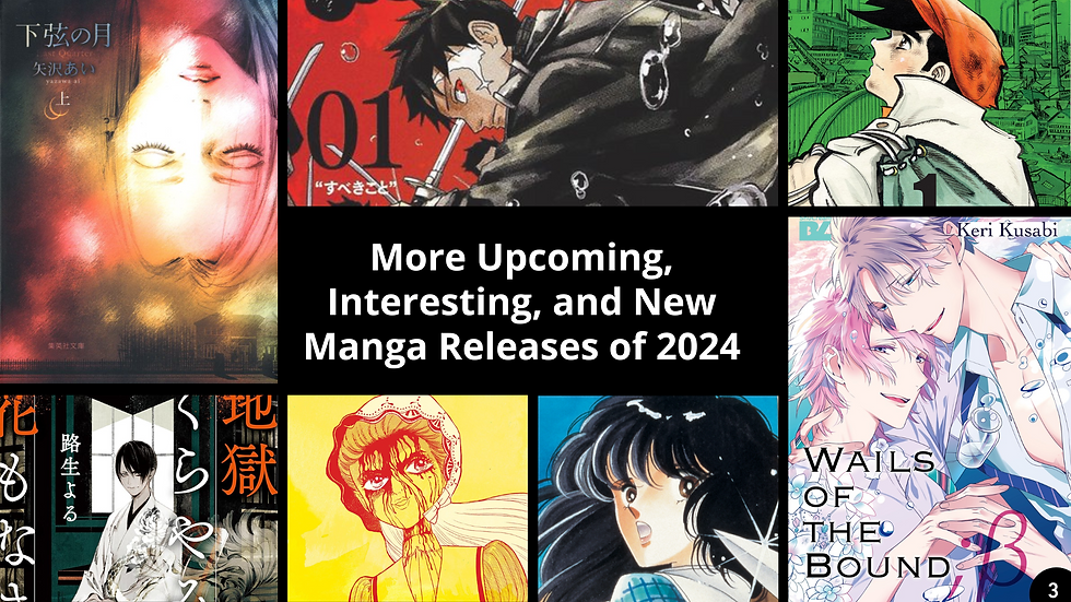 Manga featured: Last Quarter; Kagurabachi; Ashita no Joe: Fighting for Tomorrow; Hell is Dark with No Flowers; Her Frankenstein; Red River; Wails of the Bound: Beta
