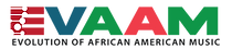 EVAAM Evolution of African American Music logo