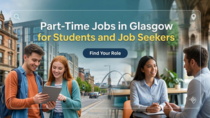 Part-Time Jobs in Glasgow – Student Sector Guide