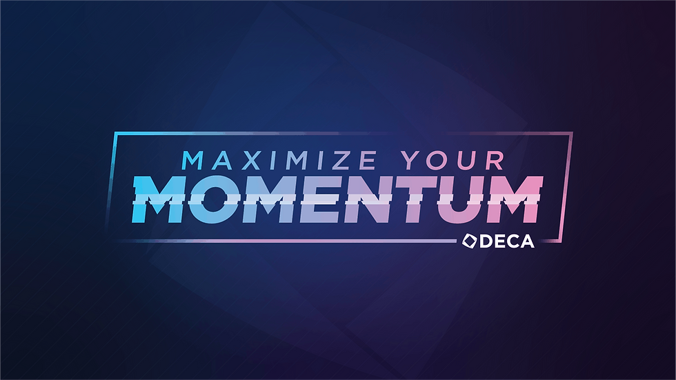 609361c90ea032407b0a6703_DECA-21-Maximize Your Momentum-16x9-Dark-p-1600.png