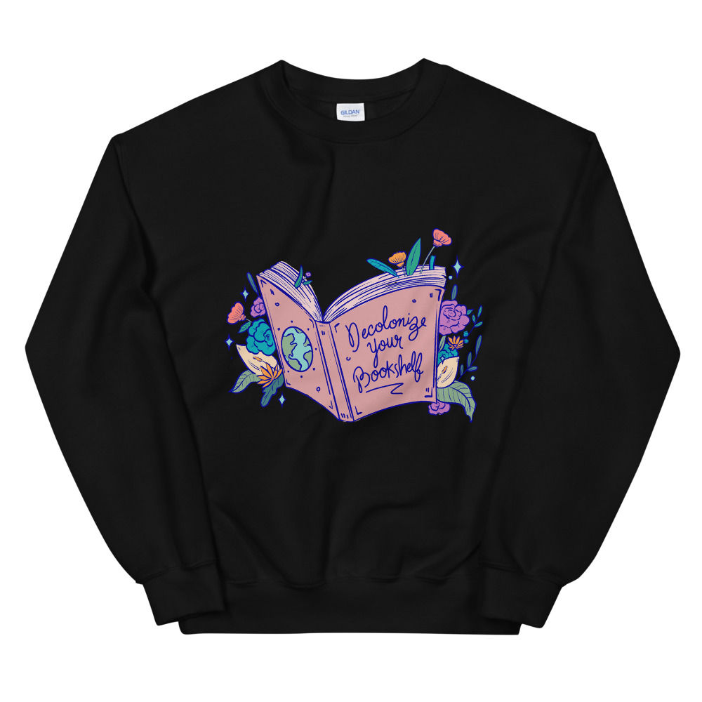 Decolonize your bookshelf feminist sweatshirt and social justice sweater.