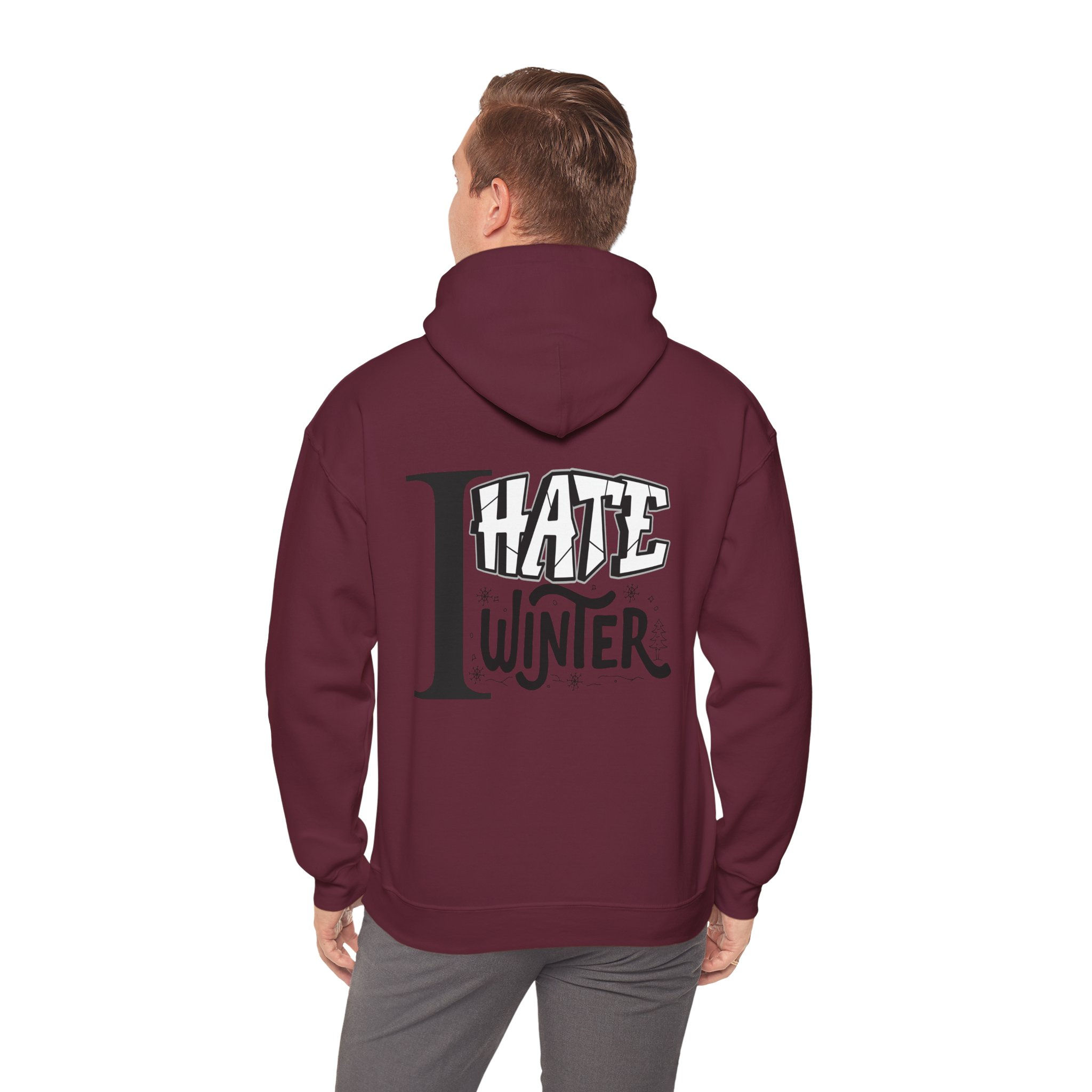 I Hate Winter Hoodie {Gildan · 18500}