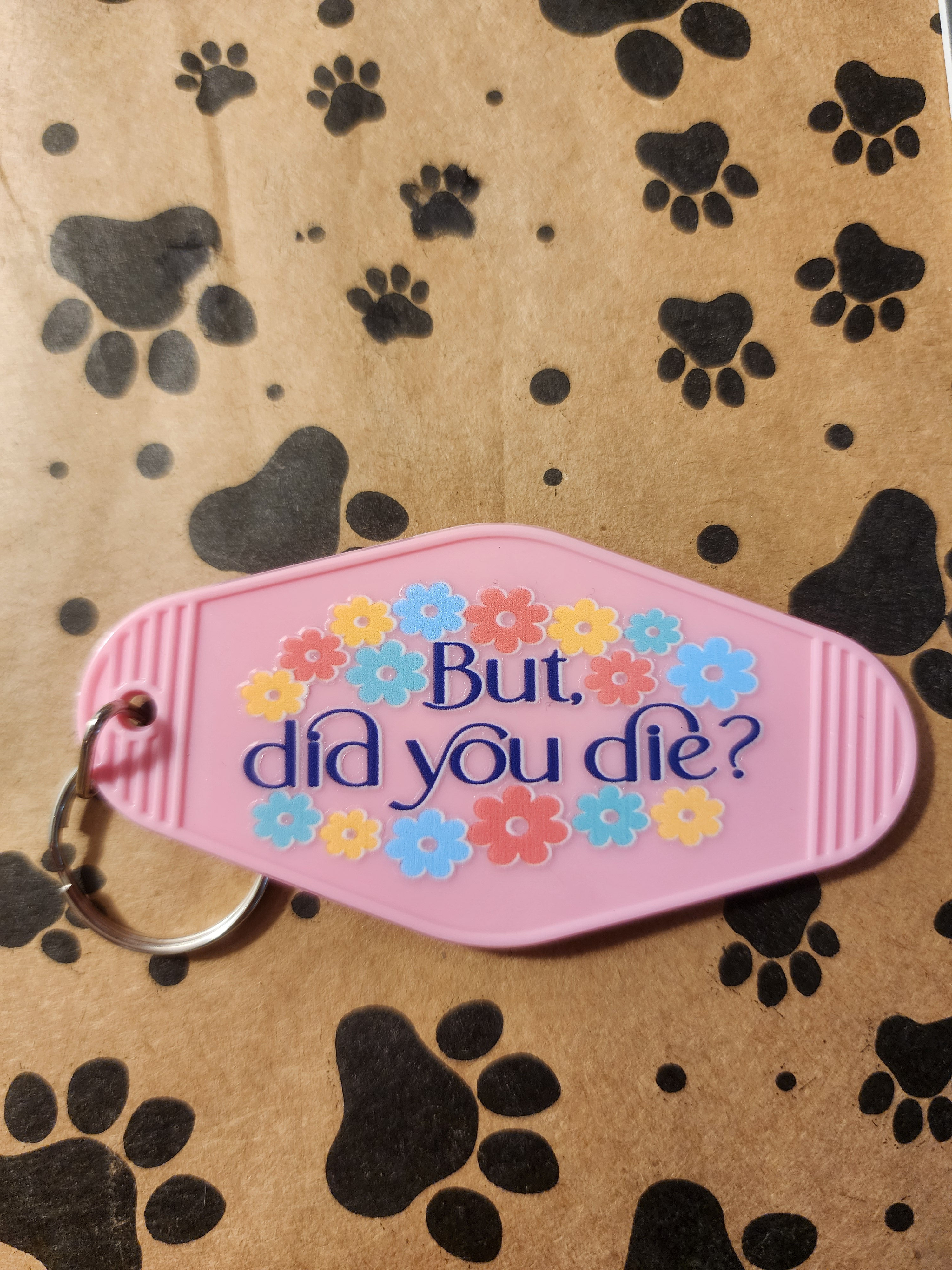 Pink Floral Keychain with Fun Quote