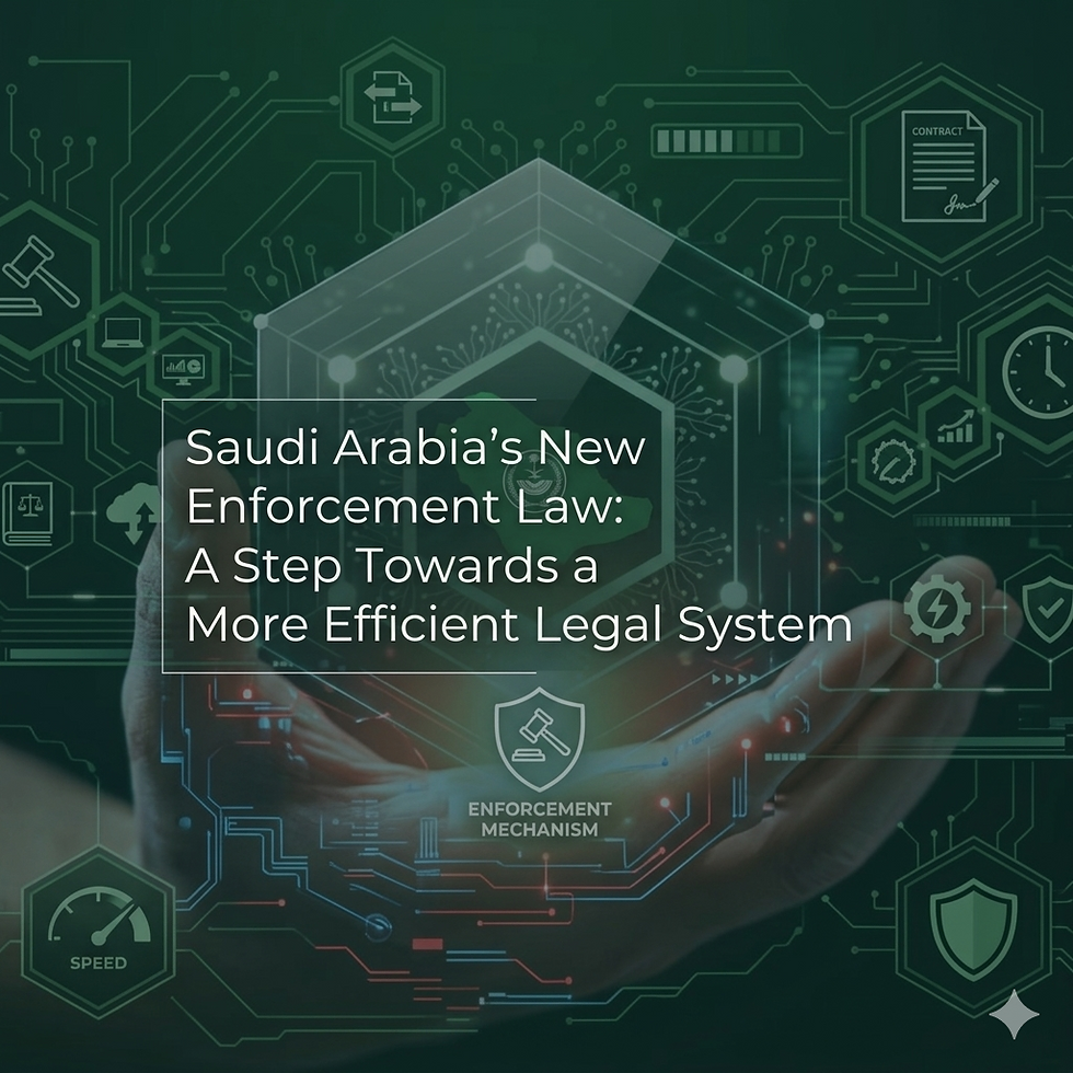 Saudi Arabia’s New Enforcement Law: A Step Towards a More Efficient Legal System