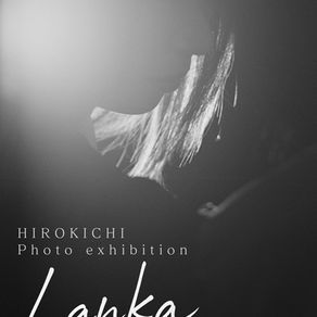 8/22(fri)~8/25(mon)    HIROKICHI Photo exhibition『Lanka』