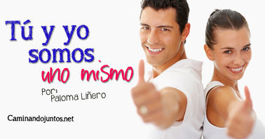 :: Tú y yo somos uno mismo ::
