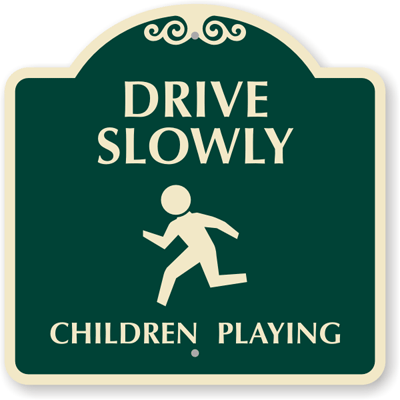 Drive-Slowly-Children-Playing-Sign-K-488