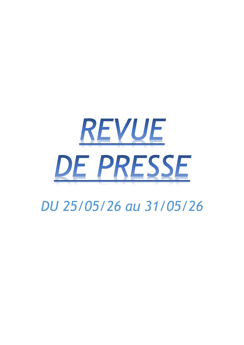 REVUE DE PRESSE DU 25 MAI 2026 AU 31 MAI 2026