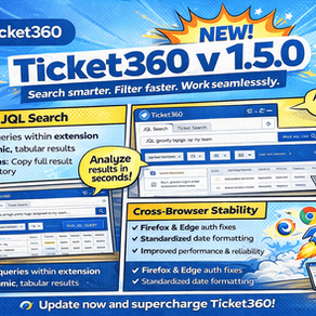 JIRA - Search Smarter. Navigate Faster. Analyze Deeper - Ticket360-v1.5.0