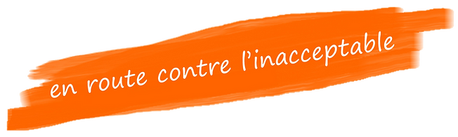 en route contre l'inacceptable