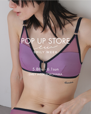 /POP UP EMILY WEEK Yokohama/5.8(thu)-6.1(sun)