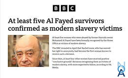 At least five Al Fayed survivors confirmed as modern slavery victims