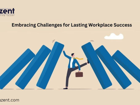 Embracing Challenges for Lasting Workplace Success