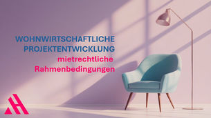 Visualisierung eines modernen Wohnkonzepts mit einem blauen Sessel und Stehlampe vor rosafarbener Wand, begleitet vom Text „Wohnwirtschaftliche Projektentwicklung – mietrechtliche Rahmenbedingungen“. Fokus auf rechtliche Aspekte in der Projektentwicklung von Serviced Apartments.