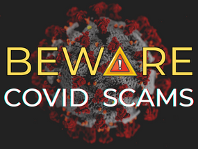 Be Aware of COVID Scammers