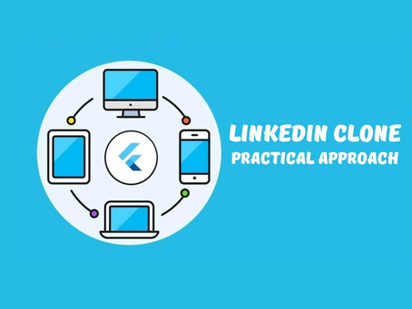 Flutter in Action: Practical Guide to Building a LinkedIn Clone