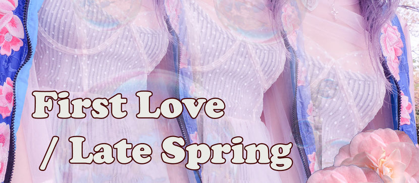 First Love / Late Spring