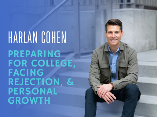 Harlan Cohen: Navigating the College Transition and Personal Growth