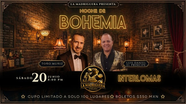 Noche de Bohemia con Toño Muñiz y Luis Daniel “El Príncipe”