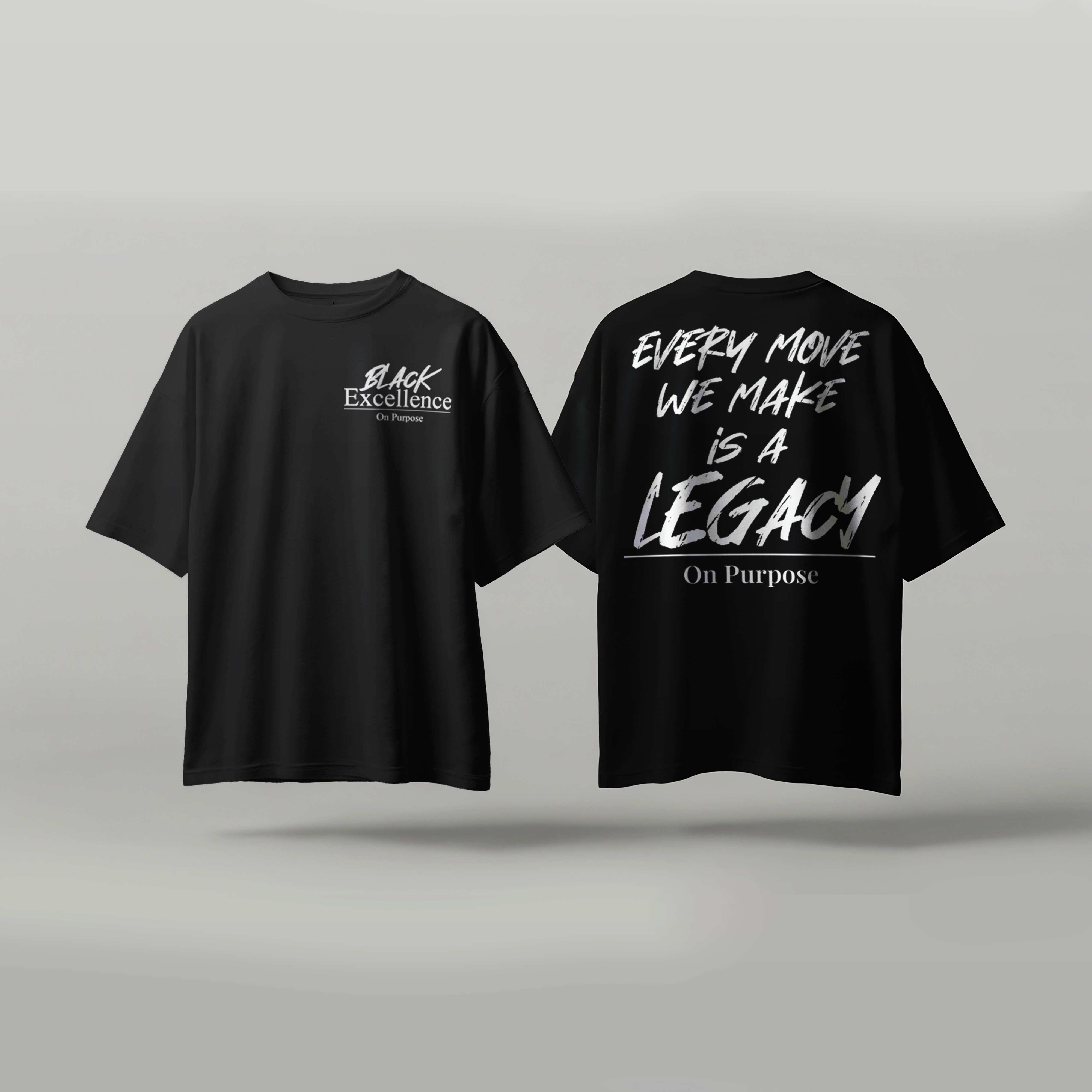 Black Excellence T-shirt (Every Move We Make is a Legacy)