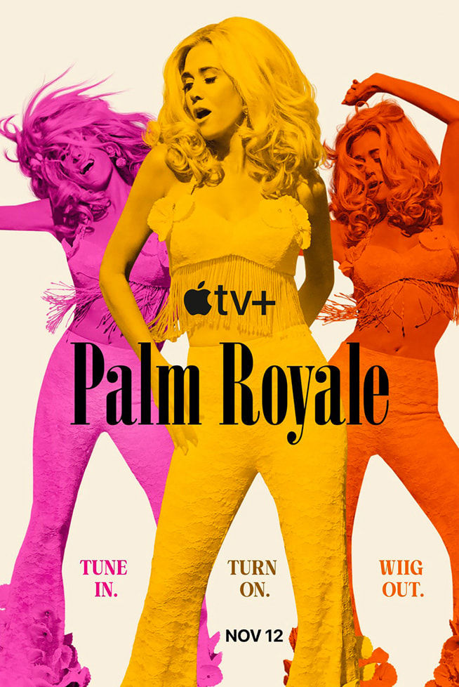 Three vibrant feminine figures in pink, yellow, and orange grooving. Text: Apple TV+, Palm Royale, Tune In, Turn On, Wig Out. Nov 12.