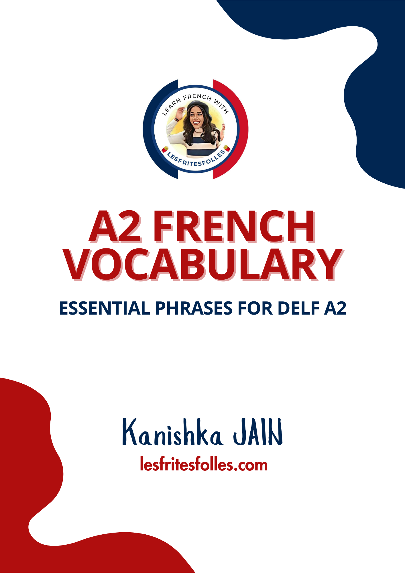 A2 French Vocabulary : Expand Your Vocabulary & Everyday Phrases