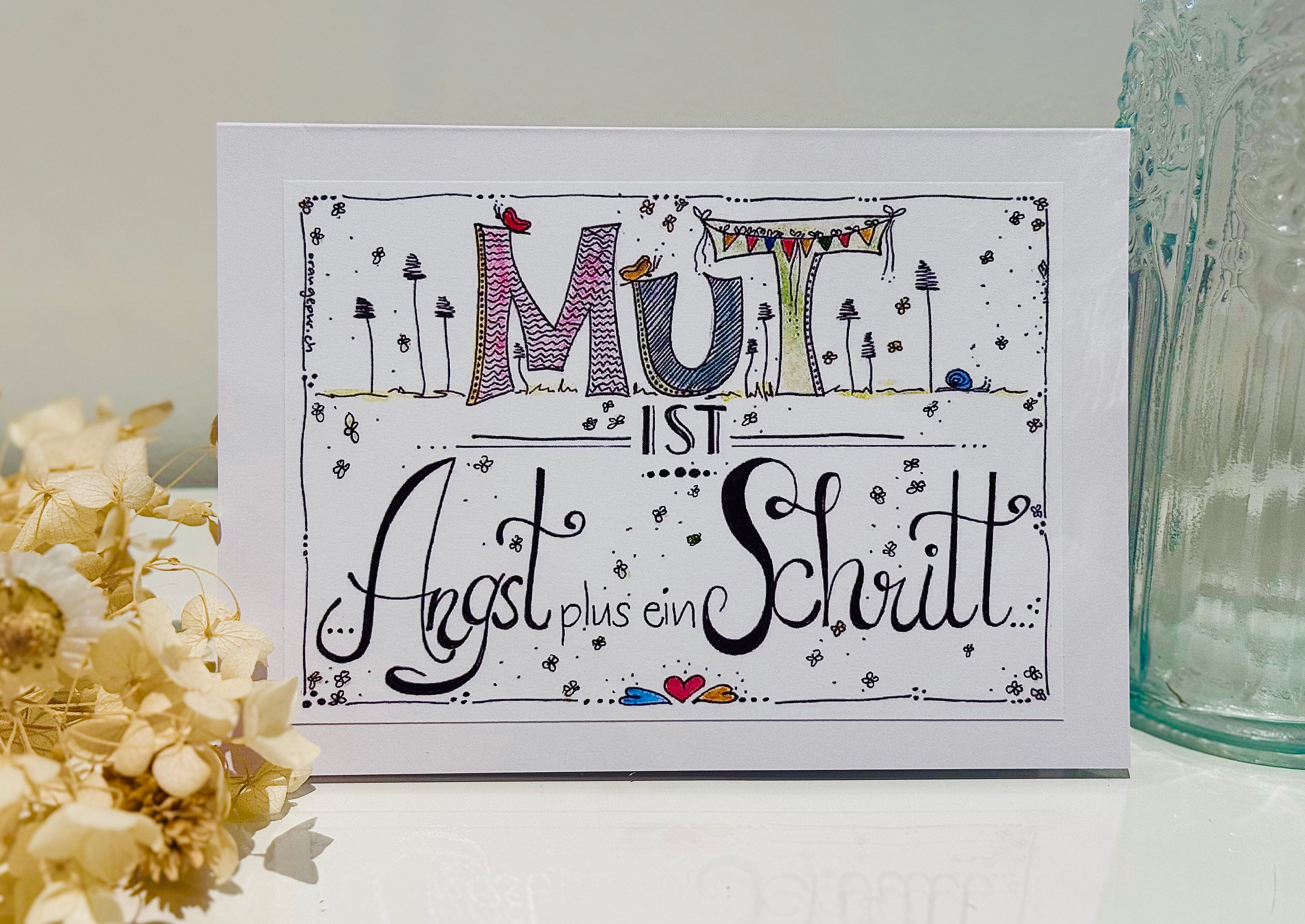 Mut ist Angst plus ein Schritt