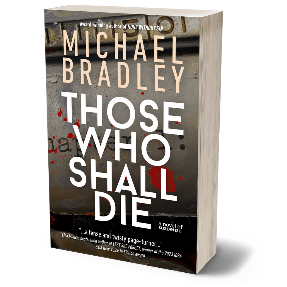THOSE WHO SHALL DIE by Michael Bradley