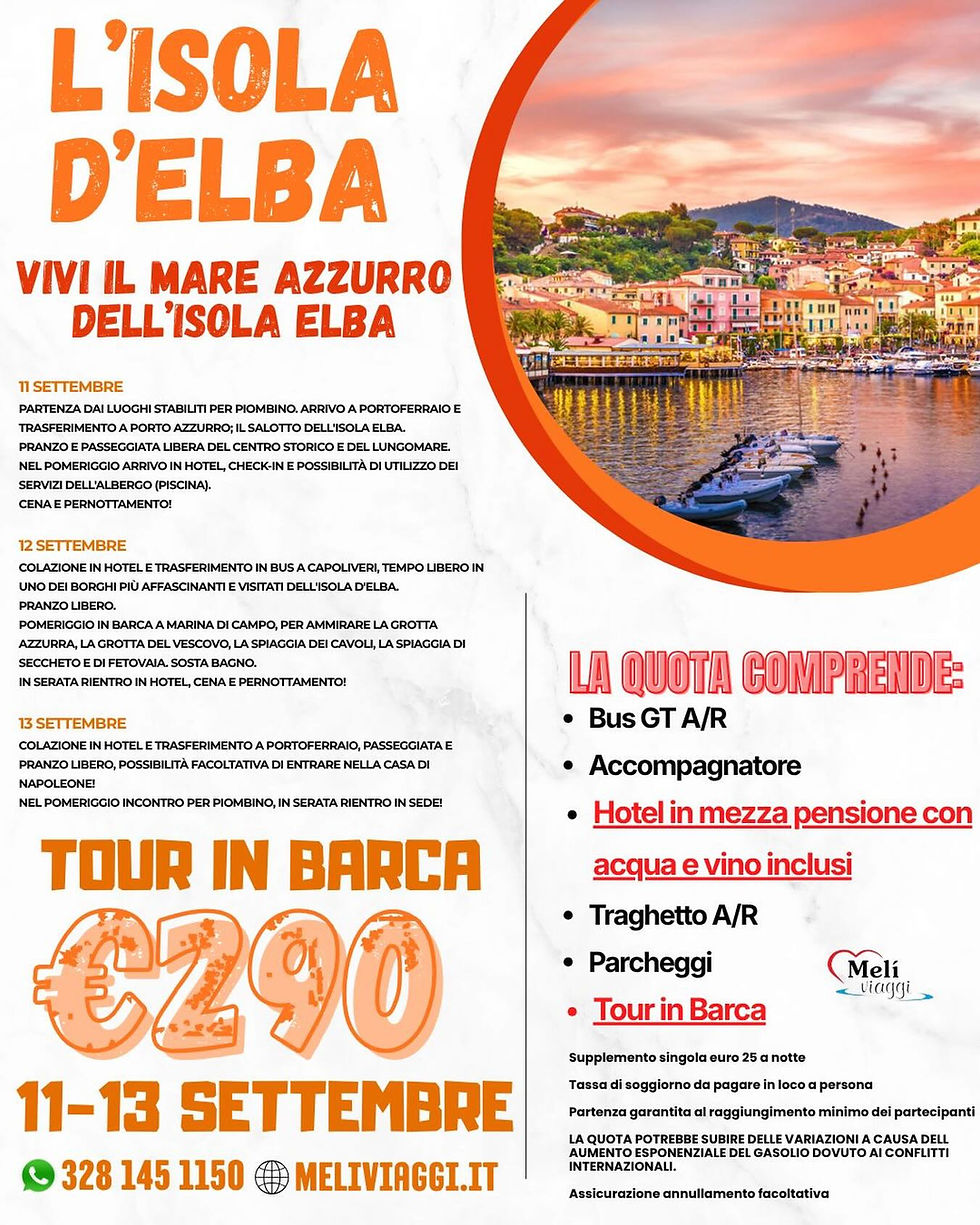 ISOLA D'ELBA DAL 11 AL 13 SETTEMBRE €290,00 **VIAGGIO DI GRUPPO**