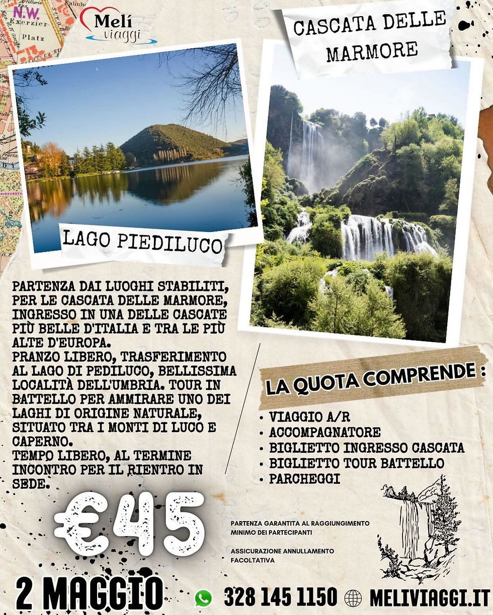 CASCATA DELLE MARMORE E LAGO DI PIEDILUCO 2 MAGGIO €45,00 **VIAGGIO DI GRUPPO**