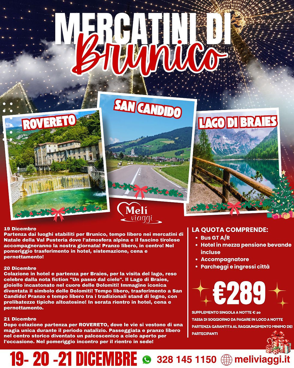 MERCATINI DI NATALE A BRUNICO DAL 19 AL 21 DICEMBRE €289,00 **VIAGGIO DI GRUPPO**